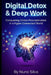 Digital Detox & Deep Work: Conquering Online Procrastination in a Hyper-Connected World by Nuno Silva