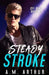 Steady Stroke by A. M. Arthur