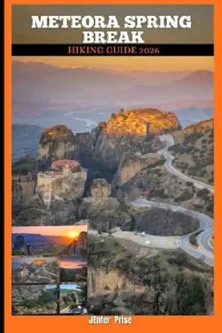 Meteora Spring Break Hiking Guide 2026 by Jenter Prise