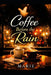 Coffee Before the Rain by Marie M