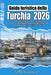 Guida turistica della Turchia 2026: Il mio compagno personale attraverso la terra degli imperi, dei bazar e degli orizzonti senza tempo by Sofia Favour C.