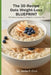 The 30-Recipe Oats Weight-Loss Blueprint: Simple Everyday Oat Meals for Healthy Fat Loss, Energy, and Long-Lasting Fullness. by Jovita P. Cruz