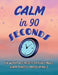 Calm in 90 Seconds: The Workplace Reset for Rude Emails, Sharp Tones, and Stress Spirals by Gin Trueman