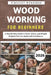 Woodworking For Beginners: A Step-by-Step Guide to Tools, Safety, and Simple Projects You Can Build with Confidence by Firstcut Workshop