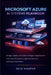 Microsoft Azure AI Systems Playbook: Design, Deploy, and Scale Intelligent Applications with OpenAI Models, Cognitive Services, and Agent Workflows by Reid Harper