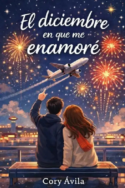 El diciembre en que me enamoré by Corayma Antonia García Ávilac