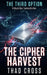 The Cipher Harvest: A Black Ops Technothriller by Thad Cross