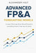 Advanced FP&A Forecasting Models: Scenario Planning, Driver-Based Forecasts, and Rolling Models That Actually Work by Alice Schwartz, Alexander Holt