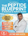 The Peptide Blueprint. A Science & Safety Guide: A Complete Approach to Peptides for Muscle Growth, Anti-aging, Weight Loss, and Longevity. With Proto by Ivan Martellato