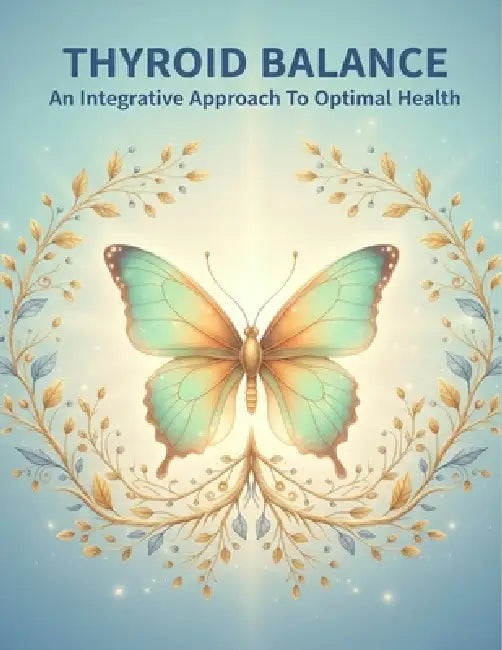 Thyroid Balance: An Integrative Approach To Optimal Health by Joshua Salter