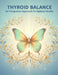 Thyroid Balance: An Integrative Approach To Optimal Health by Joshua Salter