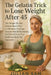 The Gelatin Trick to Lose Weight After 45: The Simple 28-Day Gelatin Reset Plan to Eliminate Cravings, Balance Midlife Hormones, and Finally Lose That by Julian Sam