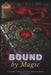 Bound by Magic: A Dark Fantasy Reverse Harem Romance by Sienna Rosewood