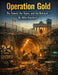 Operation Gold: The Tunnel, the Tapes, and the Betrayal by Miles Dunsford
