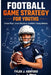 Football game strategy for youths: Simple plays, smart decisions, confident young athletes. by Tyler J. Ashford