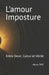 L''Amour Imposture: Entre Desir, Calcul et Vérité by Alonso Tate