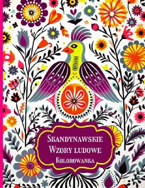 Skandynawskie Wzory Ludowe Kolorowanka: Ponadczasowe wzory inspirowane stylem nordyckim, zapewniające relaksujące i kojące doznania kol by Amgrimat Editions