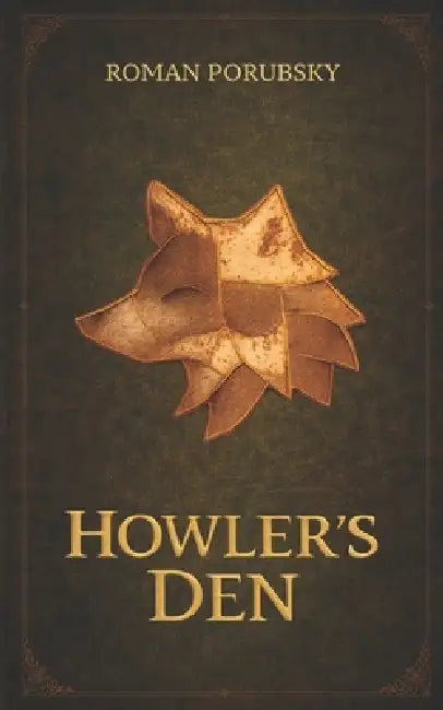 Howler's Den by Roman Porubsky