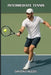 Intermediate tennis: Technique, tactics and mentality to improve the game and win on the field by Sandro Alessi