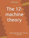 The 12-machine theory: How to Run Your Life - Not Let It Run You by Sandra Zenara