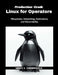 Production-Grade Linux for Operators: Filesystems, Networking, Permissions, and Observability by Aiden V. Thornwell