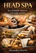 Head Spa: La véritable histoire & le guide complet by Alexandra Perovic