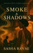 Smoke & Shadows by Sasha Ravae, Sasha Ravae