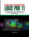 Guía del Usuario de Logic Pro 11: Primera sesión de pistas pulidas: un flujo de trabajo claro y práctico para la creación musical moderna by Marcus Hale