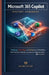 Microsoft 365 Copilot Mastery Handbook: Designing, Governing, and Scaling Secure AI Workflows Across Enterprise Productivity, Automation, and Collabor by Golden Techies