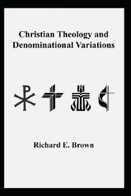 Christian Theology And Denominational Variations