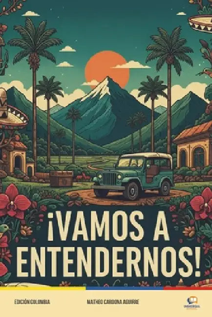 Vamos a Entendernos - Vol. 1 by Claudia Ximena Henao Davila, Matheo Cardona Aguirre
