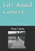 Life Amid Cancer: A Journey of Grit, Guilt, and Grace by Kristy L. Gorby