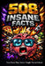 508 Insane Facts: Mind-Blowing Truths About the Human Body, Animals, Space, Love, and Christmas by Fox Lisewski