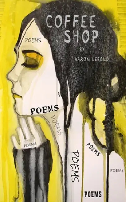 Coffee Shop: A Book of Poems by Aaron Lebold