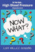 So you have High Blood Pressure...Now What? by Lisa Willice Goggins