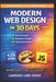 Modern Web Design in 30 Days: A Hands-On Beginner's Guide to HTML, CSS & JavaScript with Projects, Exercises, and AI-Powered Learning by Laurence Lars Svekis