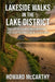 Lakeside Walks in the Lake District: Easy and Accessible Lakeside Routes with Stunning Views and No Steep Climbs by Howard McCarthy