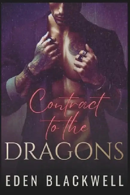Contract to the Dragons: A Dark Paranormal Romantasy Novel by Eden Blackwell