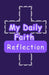 My Daily Faith Reflection by Tiffenys Art