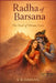 Radha of Barsana: The Soul of Divine Love by T. V. I. J. a. Y. a. N., V. B. D. a. R. S. H. a. N.