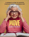 MOVE Anyway: A Woman's Guide to Getting Unstuck Without Burning Out by Patty Velez