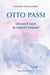 Otto Passi: Liberare il cuore da rimorsi e rimpianti by Maurizio Parascandolo