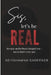 Sis, Let's Be Real by Keiyshawna Shoffner