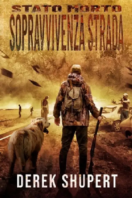 Stato Morto: Sopravvivenza Strada by Derek Shupert, Derek Shupert