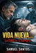 Vida Nueva... La ONG de la Sangre: Thriller de terror psicológico sobre una ONG sectaria y vampírica: un padre se infiltra para descubrir la verdad tr by Samuel Santos