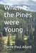 When the Pines were Young by Pierre-Paul Allard