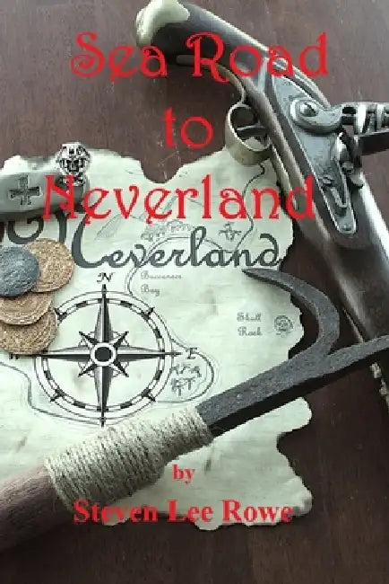 Sea-Road to Neverland by Steven Lee Rowe