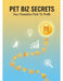 Pet Biz Secrets: Your Pawsitive Path To Profit by Kyle Mapalo