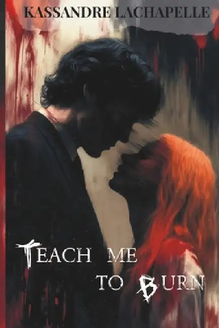 Teach me to Burn by Kassandre LaChapelle