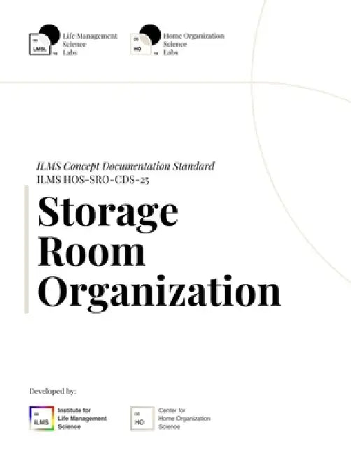ILMS Concept Documentation Standard - Storage Room Organization (HOS-SRO-CDS-25) by Life Management Science Labs